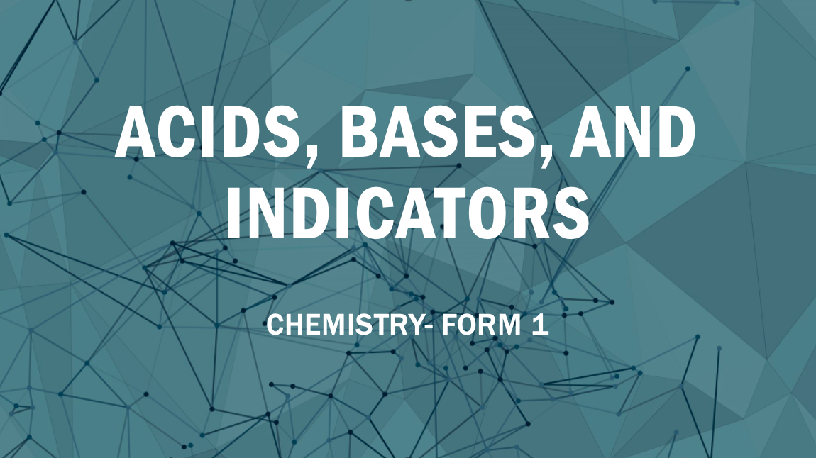 ACIDS, BASES, AND INDICATORS